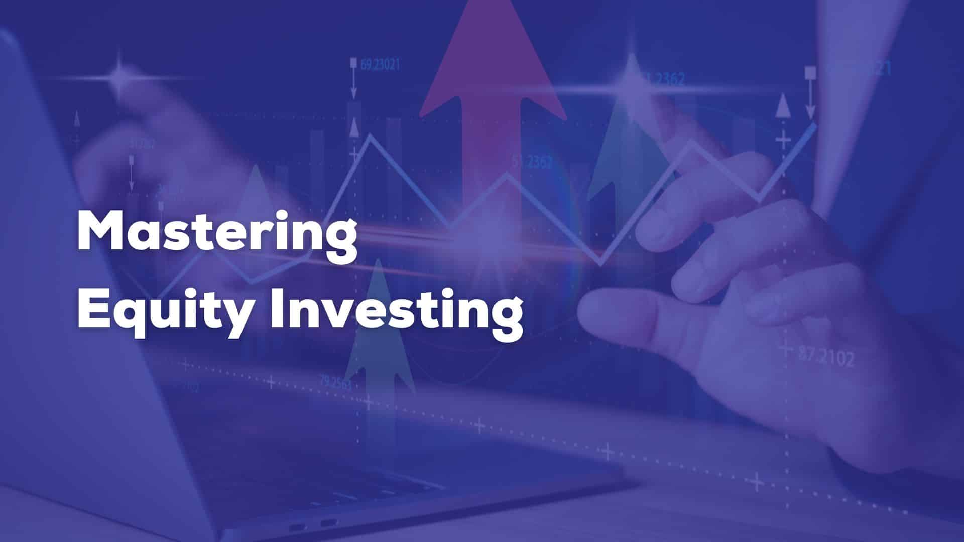 Mastering Equity Investment